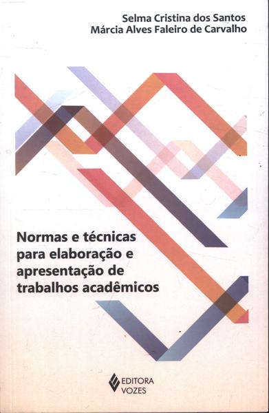 Normas Técnicas Para Elaboração E Apresentação De Trabalhos Acadêmicos