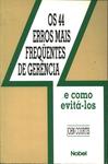 Os 44 Erros Mais Freqüentes Da Gerência E Como Evitá-los