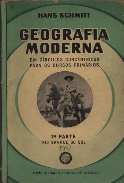 Geografia Moderna - Rio Grande Do Sul Vol 2