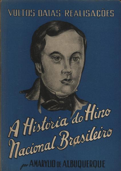 A História Do Hino Nacional Brasileiro