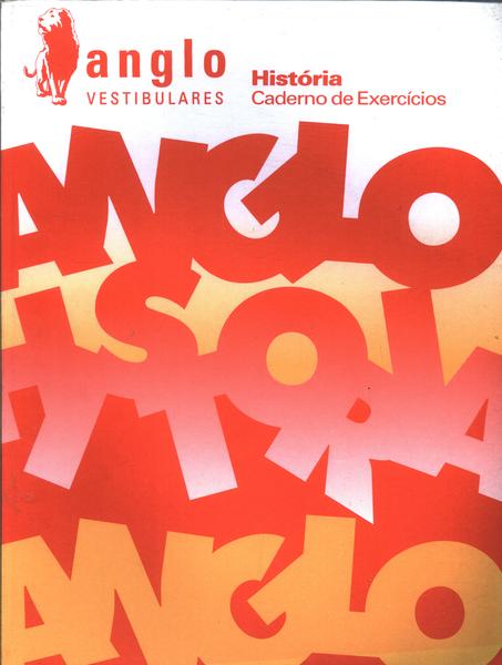 Anglo Vestibulares - História Caderno De Exercícios