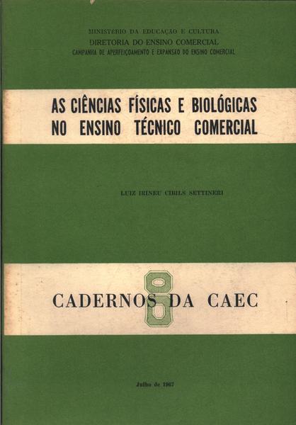 As Ciências Físicas E Biológicas No Ensino Técnico Comercial