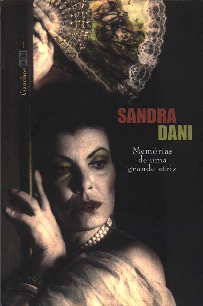 Sandra Dani - Memórias De Uma Grande Atriz