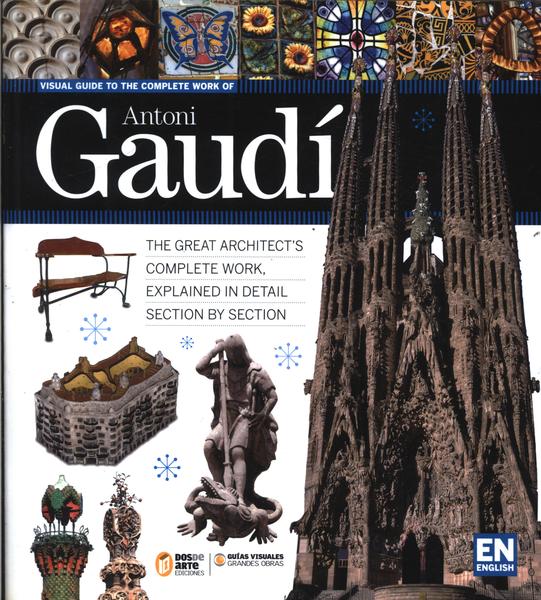 Visual Guide - Antoni Gaudi