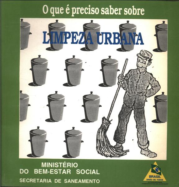 O Que É Preciso Saber Sobre Limpeza Urbana