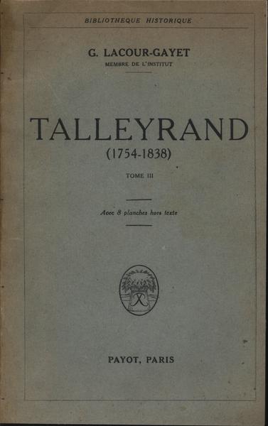 Talleyrand (1754-1838) Vol 3