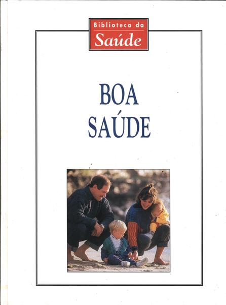 Biblioteca Da Saúde - Boa Saúde