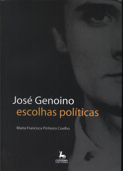 José Genoino - Escolhas Políticas