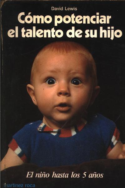 Cómo Potenciar El Talento De Su Hijo