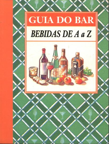 Guia Do Bar - Bebeidas De A A Z