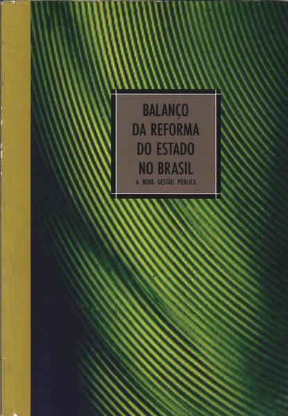 Balanço Da Reforma Do Estado No Brasil
