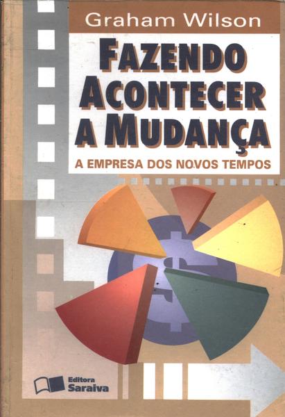 Fazendo Acontecer A Mudança