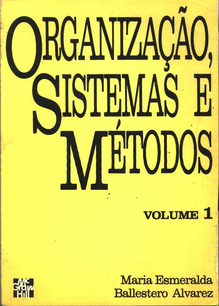 Organização, Sistemas E Métodos Vol 1