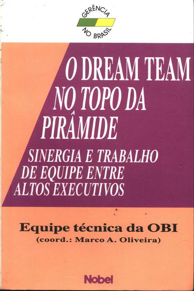 O Dream Team No Topo Da Pirâmide