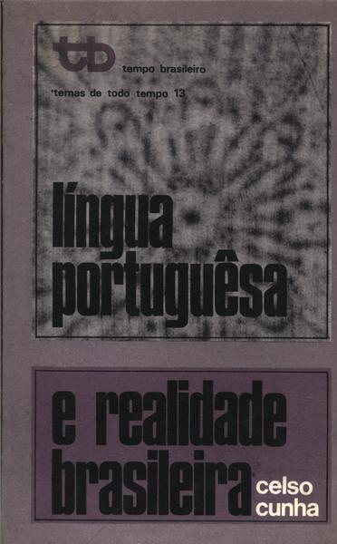 Lingua Portuguesa E Realidade Brasileira