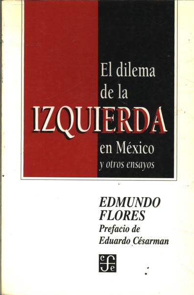 El Dilema De La Izquierda En México