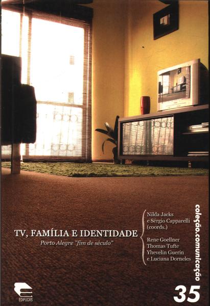 Tv, Família E Identidade
