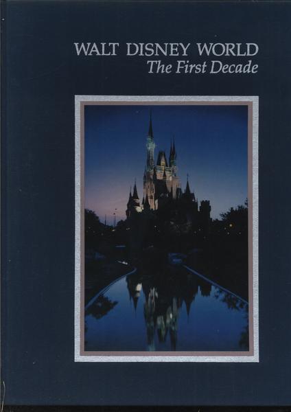 Walt Disney World - The first decade