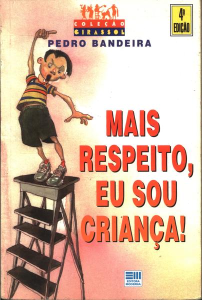 Mais Respeito, Eu Sou Criança!