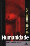 Os Últimos Dias Da Humanidade