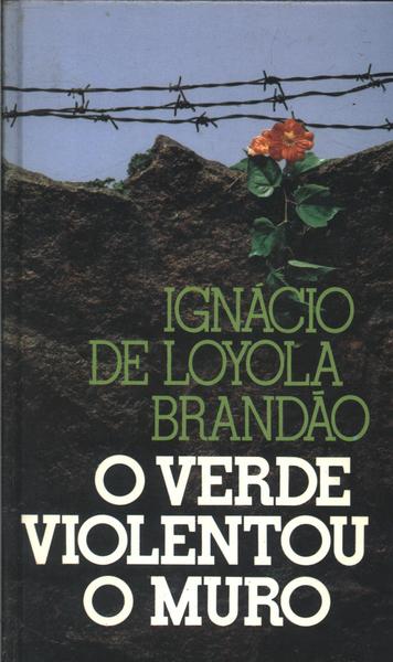 O Verde Violentou O Muro