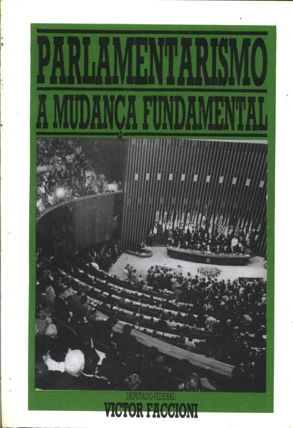 Parlamentarismo - A Mudança Fundamental