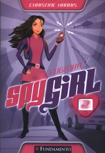 Spy Girl - Fugitiva