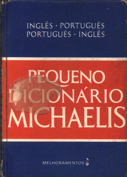 Pequeno Dicionário Michaelis  Inglês-português/ Português-inglês