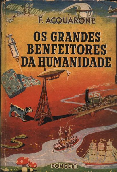 Os Grandes Benfeitores Da Humanidade