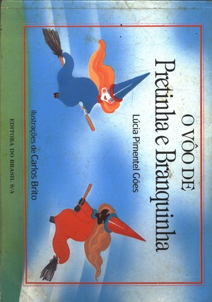 O Vôo De Pretinha E Branquinha