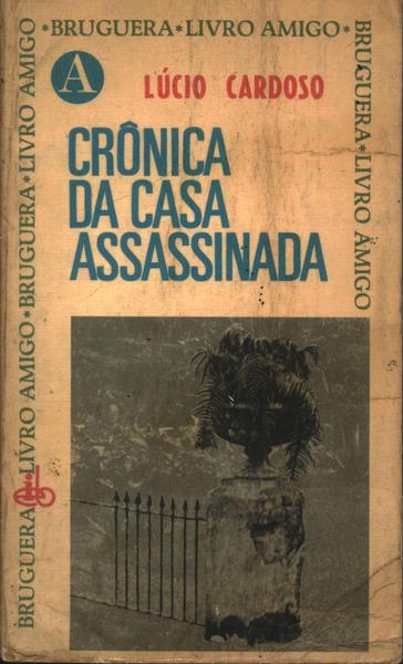 Crônica Da Casa Assassinada