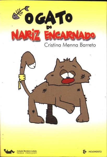 O Gato Do Nariz Encarnado