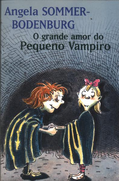 O Grande Amor Do Pequeno Vampiro