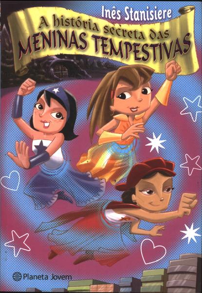 A História Secreta Das Meninas Tempestivas