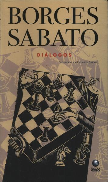 Diálogos: Borges E Sabato