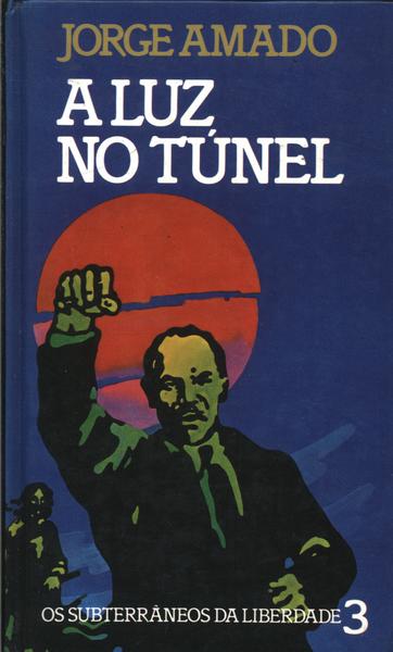 Os Subterrâneos Da Liberdade (3 Vol.)