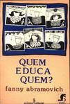 Quem Educa Quem?