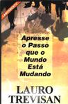 Apresse O Passo Que O Mundo Está Mudando