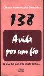 138 - A Vida Por Um Fio