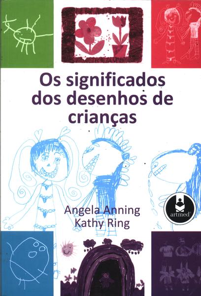 Os Significados Dos Desenhos De Crianças