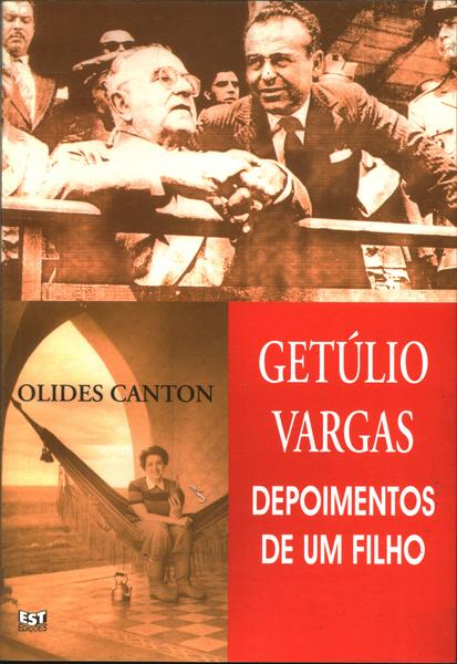 Getúlio Vargas - Depoimentos De Um Filho