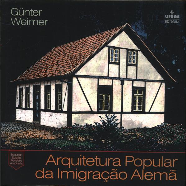 Arquitetura Popular Na Imigração Alemã