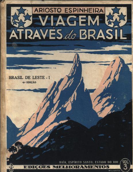 Viagem Através Do Brasil: Brasil De Leste - I (vol. 3)