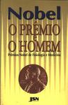 Nobel, O Prêmio E O Homem