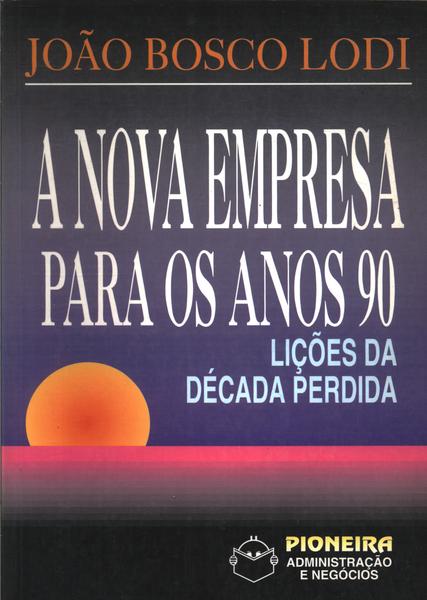 A Nova Empresa Para Os Anos 90