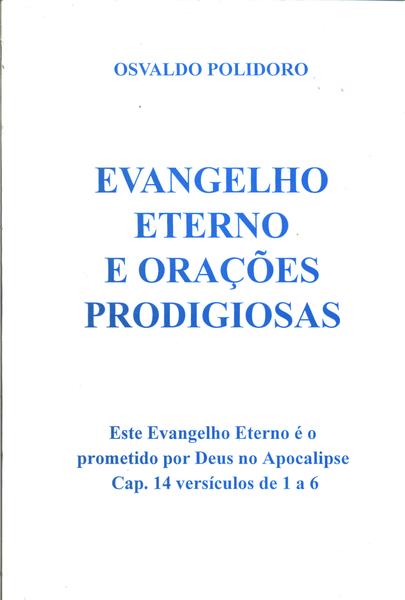 Evangelho Eterno & Orações Prodigiosas