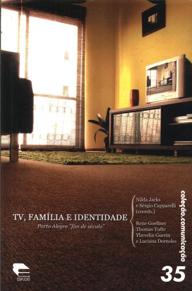 Tv, Família E Identidade