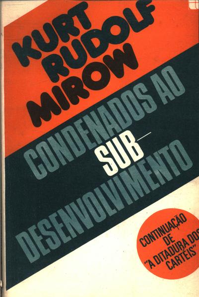 Condenados Ao Sub-desenvolvimento