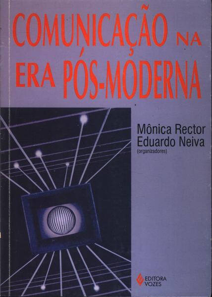 Comunicação Na Era Pós-moderna