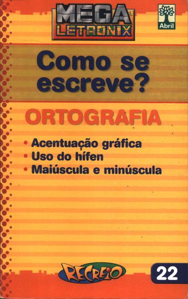 Como Se Escreve? Ortografia